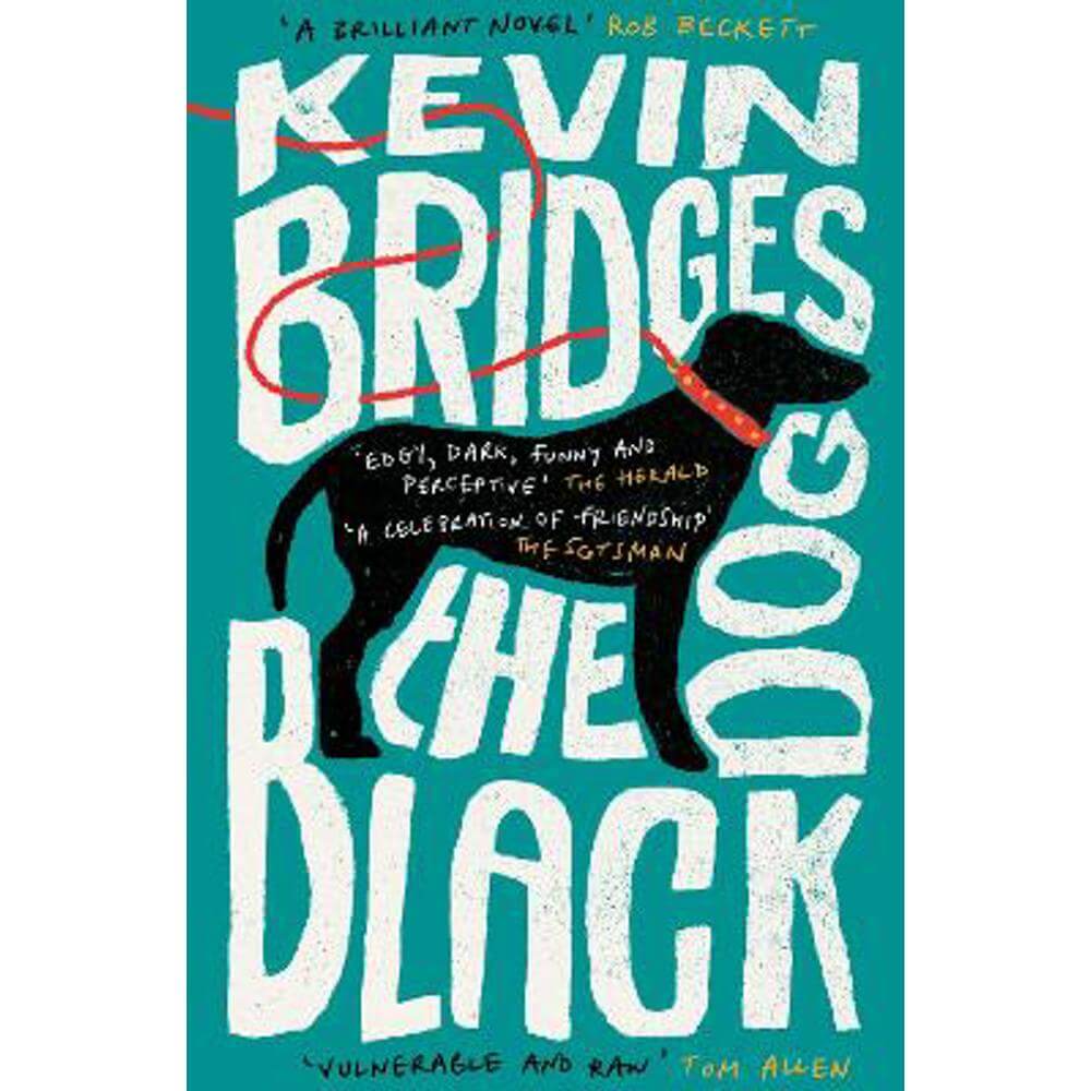 The Black Dog: The life-affirming debut novel from one of Britain's most-loved comedians (Paperback) - Kevin Bridges